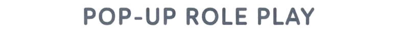 Pop-Up Role Play